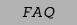 FAQ FAQ